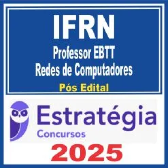 IFRN (Professor EBTT – Redes de Computadores) Pós Edital – Estratégia 2025