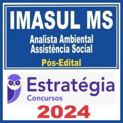 IMASUL MS (Analista Ambiental – Assistência Social) Pós Edital – Estratégia 2024
