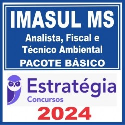 IMASUL MS (Analista, Fiscal e Técnico Ambiental) Pacote Básico – Estratégia 2024