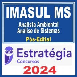 IMASUL MS (Analista Ambiental – Análise de Sistemas) Pós Edital – Estratégia 2024