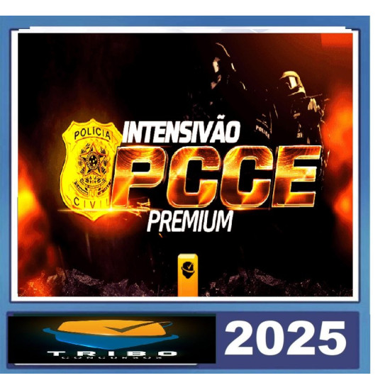 INTENSIVÃO PREMIUM  POLÍCIA CIVIL DO CEARÁ - PCCE - INSPETOR E ESCRIVÃO TRIBO CONCURSOS / OBJETIVO CONCURSOS 2025