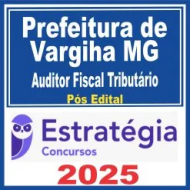 ISS Varginha MG (Auditor Fiscal Tributário) Pós Edital – Estratégia 2025