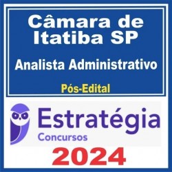 Câmara de Itatiba SP (Analista Administrativo) Pós Edital – Estratégia 2024