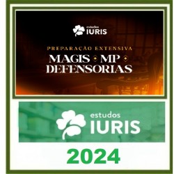 PREPARAÇÃO EXTENSIVA - MAGISTRATURA, MINISTÉRIO PÚBLICO E DEFENSORIA - ESTUDOS IURIS 2024