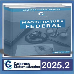 Magistratura Federal – Edição 2025.2 Cadernos Sistematizados 