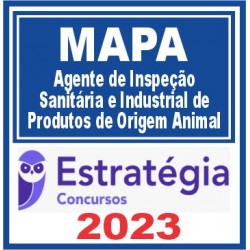 MAPA (Agente de Inspeção Sanitária e Industrial de Produtos de Origem Animal ) Estratégia 2023