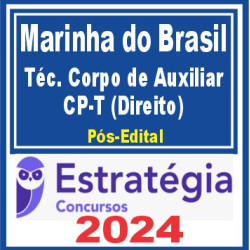 Marinha do Brasil – Quadro Técnico do Corpo de Auxiliar (CP-T) (Direito) Pós Edital – Estratégia 2024