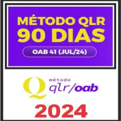 MÉTODO QLR – 90 DIAS 1ª Fase - OAB 41 - ANA CLARA FERNANDES