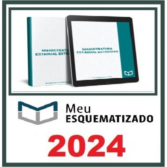 1. EDITAL ESQUEMATIZADO MAGISTRATURA ESTADUAL GERAL – 2024 MEU ESQUEMATIZANDO