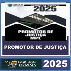 MINISTÉRIO PÚBLICO ESTADUAL LEGISLAÇÃO DESTACADA 2025