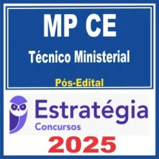 MP CE (Técnico Ministerial) Pós Edital – Estratégia 2025