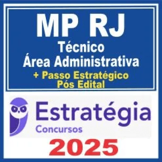 MP RJ (Técnico – Área Administrativa + Passo) Pós Edital – Estratégia 2025