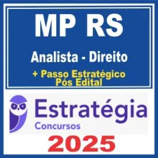 MP RS (Analista do MP – Direito + Passo) Pós Edital – Estratégia 2025