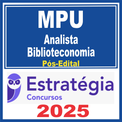 MPU (Analista do MPU – Biblioteconomia) Pós Edital – Estratégia 2025