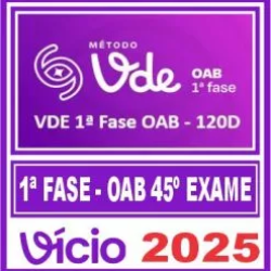 OAB 1ª Fase do 45ª Exame (Método VDE – 120 dias) Vicio