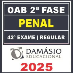 OAB 2ª Fase 42ª Exame (Penal) Damásio 2025