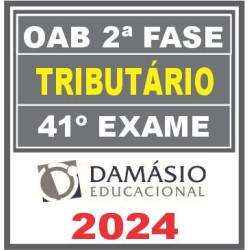 OAB 2ª Fase Tributário – 41º Exame (Repescagem + Regular) Damásio