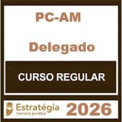 PC-AM (Delegado) Estratégia - 2026