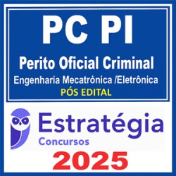PC-PI (Perito Oficial Criminal - Engenharia Mecatrônica/Eletrônica)  - 2025 (Pós-Edital) - Estratégia 