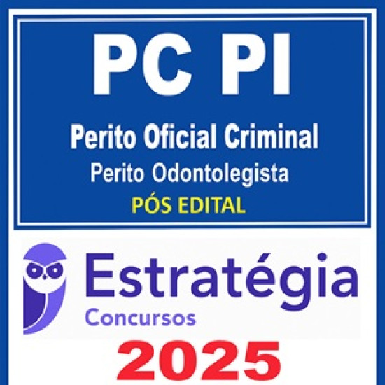 PC-PI (Perito Oficial Criminal - Perito Odontolegista)  - 2025 (Pós-Edital) - Estratégia