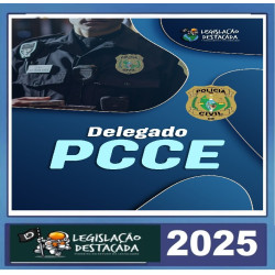 PCCE Delegado Legislação destacada Pós Edital 2025