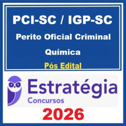 PCI-SC / IGP-SC (Perito Oficial Criminal - Química)  - 2025 (Pós-Edital) Estratégia