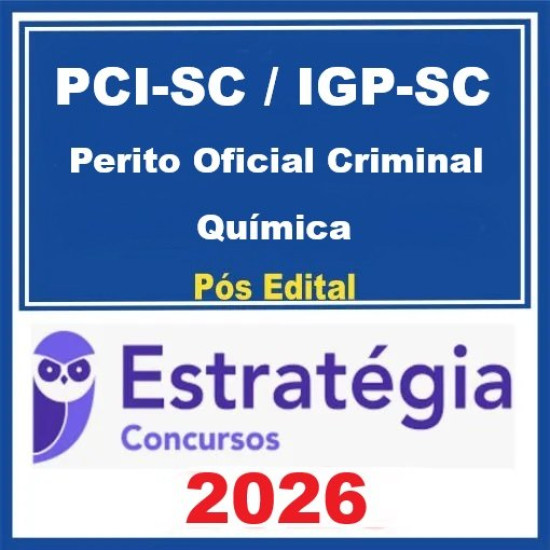 PCI-SC / IGP-SC (Perito Oficial Criminal - Química)  - 2025 (Pós-Edital) Estratégia