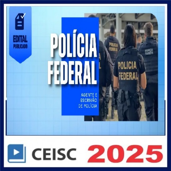 PF | Agente e Escrivão de Polícia PÓS EDITAL - CEISC