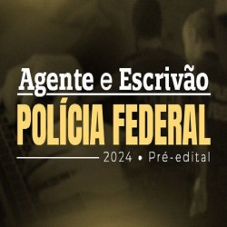 Agente e Escrivão de Polícia Federal 2024 - Pré-edital - Turma 02 Supremo TV