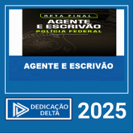 PF – POS EDITAL ( AGENTE E ESCRIVÃO ) – RETA FINAL DEDICAÇÃO DELTA 2025