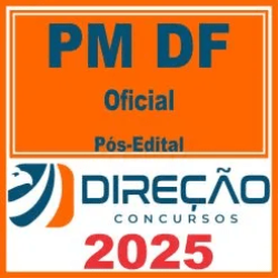 `PM DF (Oficial) Pós Edital – Direção 2025