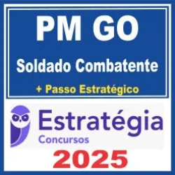 PM GO (Soldado Combatente + Passo) Estratégia 2025