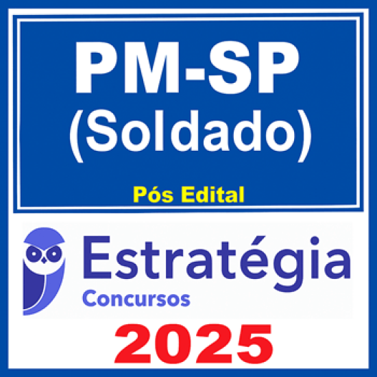 PM-SP (Soldado)  - 2025 (Pós-Edital) Estratégia