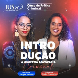 Prática (Introdução à Moderna Advocacia Criminal) Jus21 – 2024