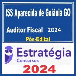 Prefeitura de Aparecida de Goiânia-GO (Auditor Fiscal) Pacote - 2024 (Pós-Edital) Estratégia Concursos 