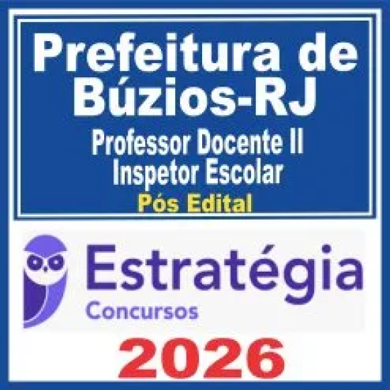 Prefeitura de Búzios RJ (Professor Docente II – Inspetor Escolar) Pós Edital – Estratégia 2026