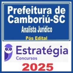 Prefeitura de Camboriú SC (Analista Jurídico Pós Edital – Estratégia 2025