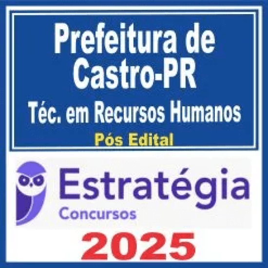 Prefeitura de Castro PR (Técnico em Recursos Humanos) Pós Edital – Estratégia 2025
