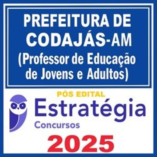Prefeitura de Codajás-AM (Professor de Educação de Jovens e Adultos)  - 2025 (Pós-Edital) Estratégia