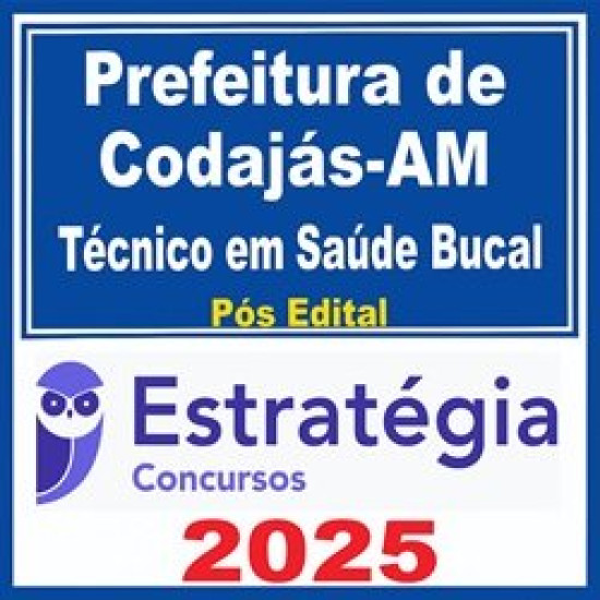 Prefeitura de Codajás-AM (Técnico em Saúde Bucal)  - 2025 (Pós-Edital) - eSTRATÉGIA