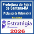 Prefeitura Feira de Santana BA (Professor de Matemática) Pós Edital – Estratégia 2026