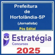 Prefeitura de Hortolândia-SP (Jornalista) Pacote - 2025 (Pós-Edital) Estratégia 2025