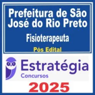 Prefeitura de São José do Rio Preto-SP (Fisioterapeuta) Pós Edital – Estratégia 2025