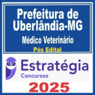Prefeitura de Uberlândia MG (Médico Veterinário) Pós Edital – Estratégia 2025