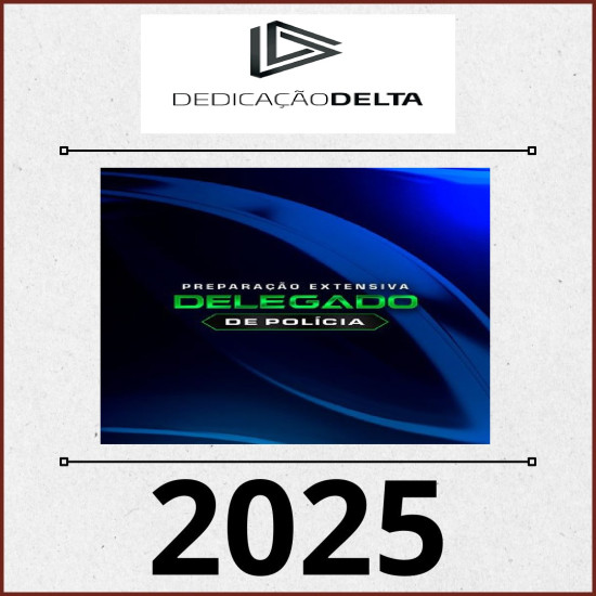 Preparação Extensiva Delegado de Polícia Dedicação Delta 2025