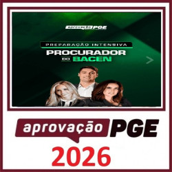 PREPARAÇÃO INTENSIVA PROCURADOR DO BACEN APROVAÇÃO PGE 2026