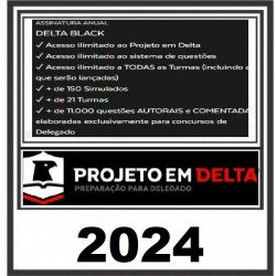 ASSINATURA ANUAL DELTA BLACK PROJETO EM DELTA 2024