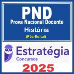 Prova Nacional Docente - PND (CNU Professores) Pacote para História - 2025 (Pós-Edital) Estratégia