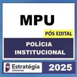 RATEIO MPU – POS EDITAL (POLÍCIA INSTITUCIONAL) – ESTRATÉGIA 2025