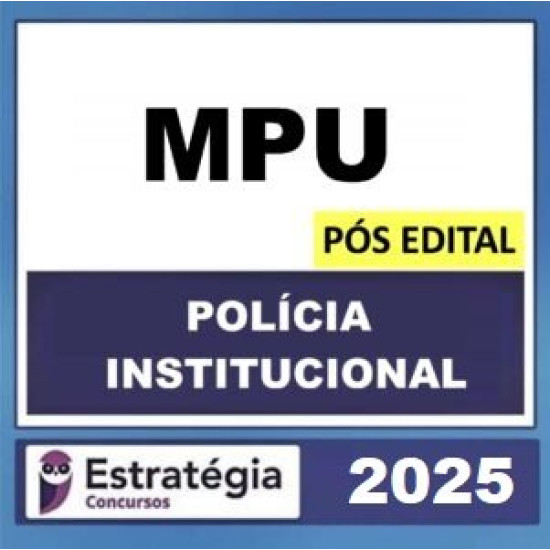 RATEIO MPU – POS EDITAL (POLÍCIA INSTITUCIONAL) – ESTRATÉGIA 2025